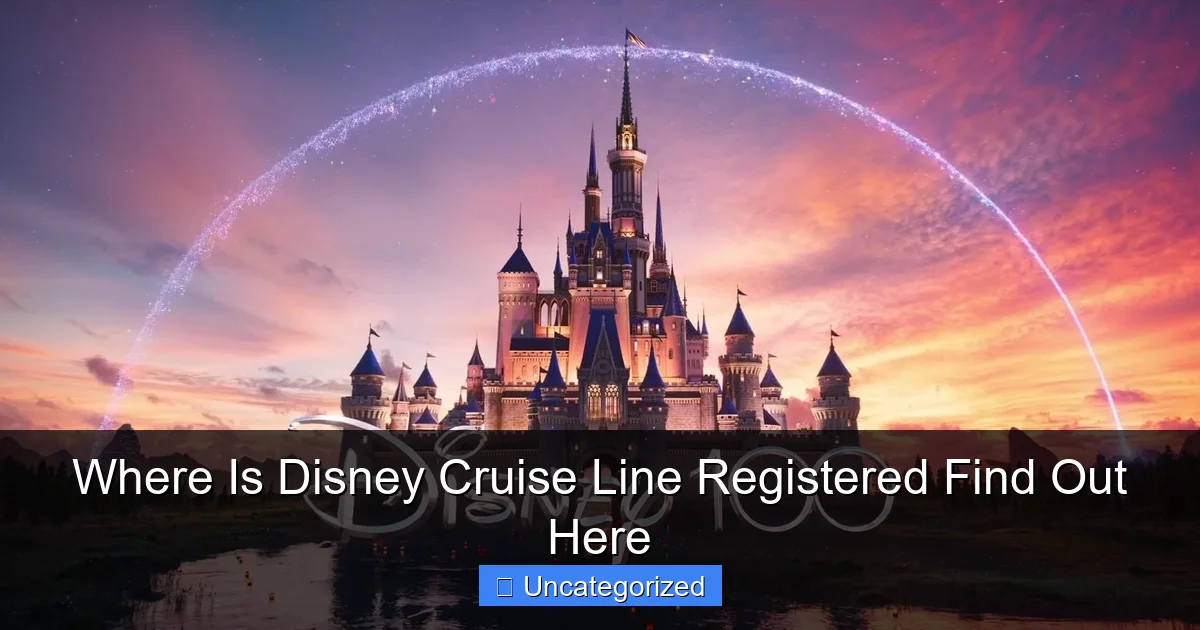 Where Is Disney Cruise Line Registered Find Out Here