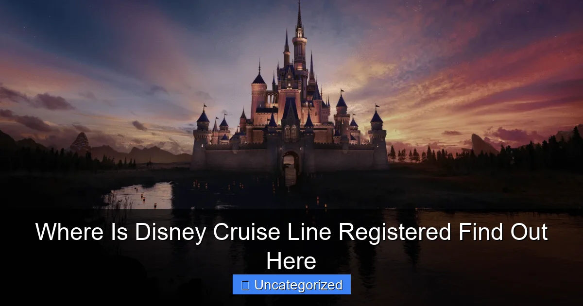 Where Is Disney Cruise Line Registered Find Out Here