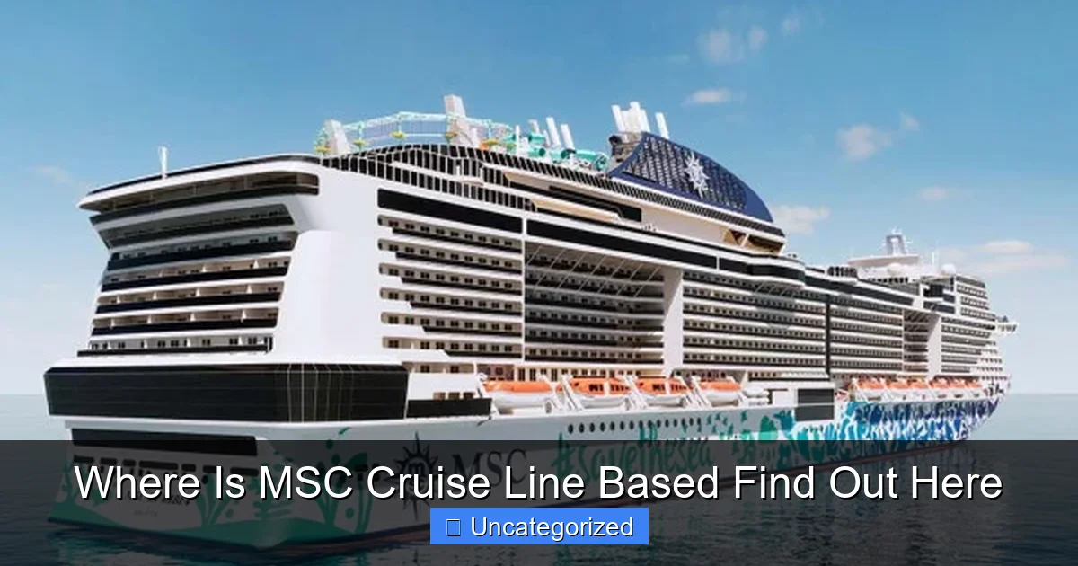 Where Is MSC Cruise Line Based Find Out Here