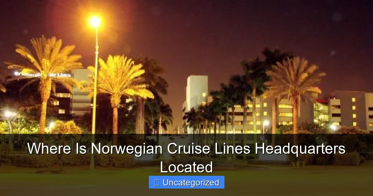Where Is Norwegian Cruise Lines Headquarters Located