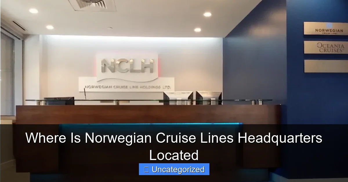Where Is Norwegian Cruise Lines Headquarters Located