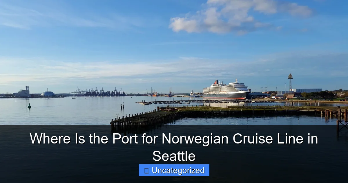Where Is the Port for Norwegian Cruise Line in Seattle