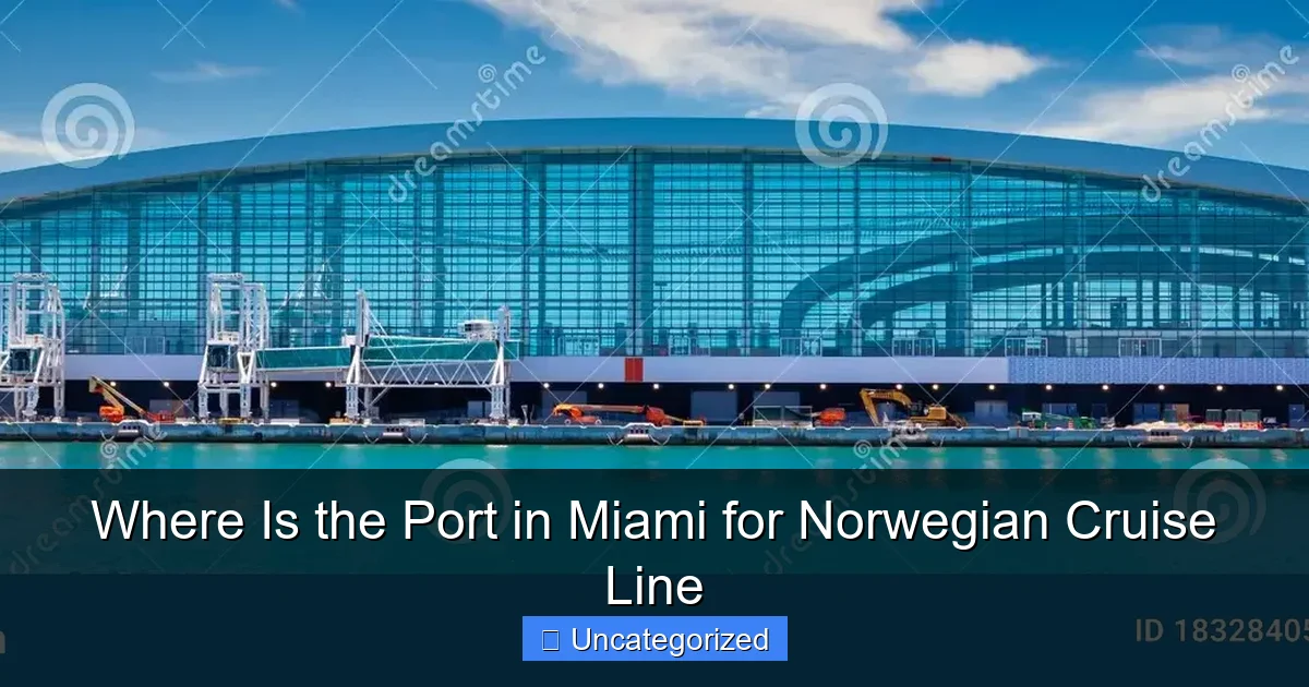Where Is the Port in Miami for Norwegian Cruise Line