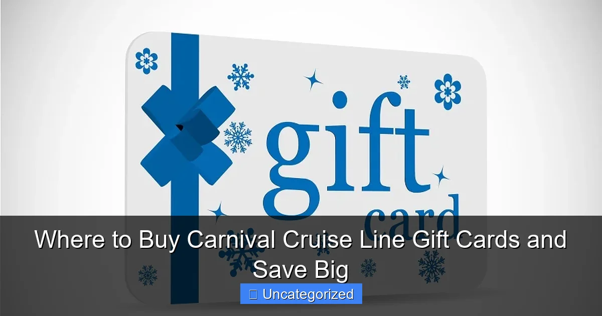 Where to Buy Carnival Cruise Line Gift Cards and Save Big