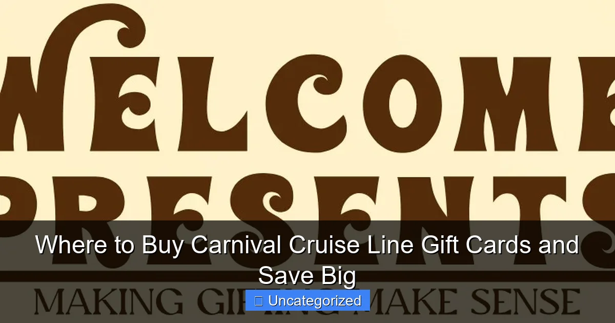 Where to Buy Carnival Cruise Line Gift Cards and Save Big