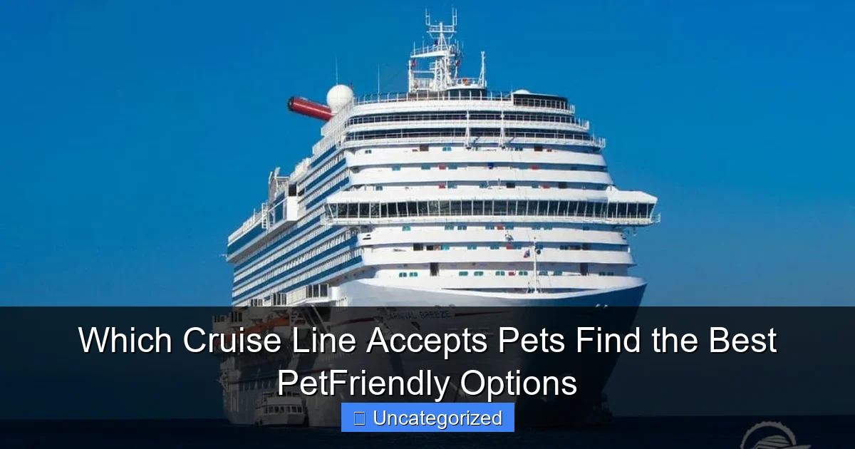 Which Cruise Line Accepts Pets Find the Best PetFriendly Options