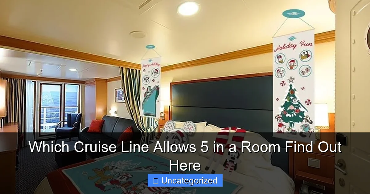 Which Cruise Line Allows 5 in a Room Find Out Here