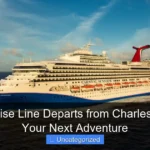 Which Cruise Line Departs from Charleston SC for Your Next Adventure