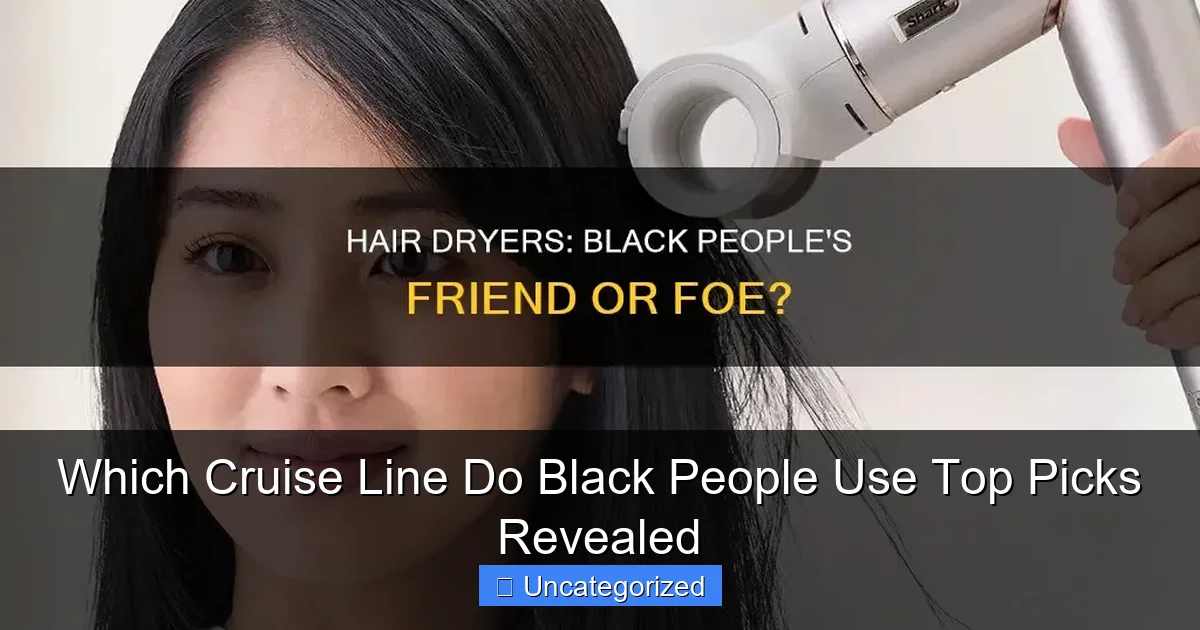 Which Cruise Line Do Black People Use Top Picks Revealed