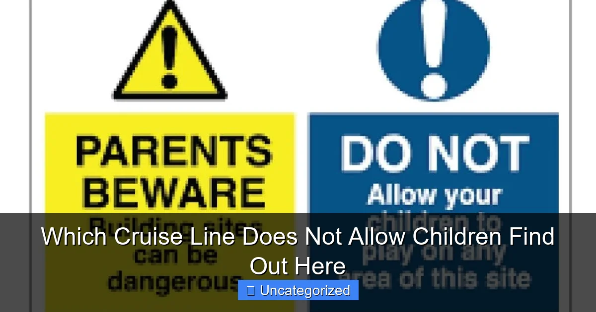 Which Cruise Line Does Not Allow Children Find Out Here
