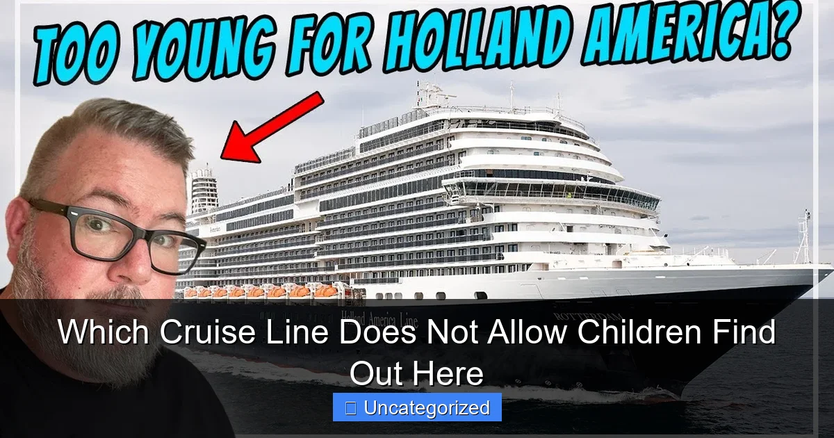 Which Cruise Line Does Not Allow Children Find Out Here