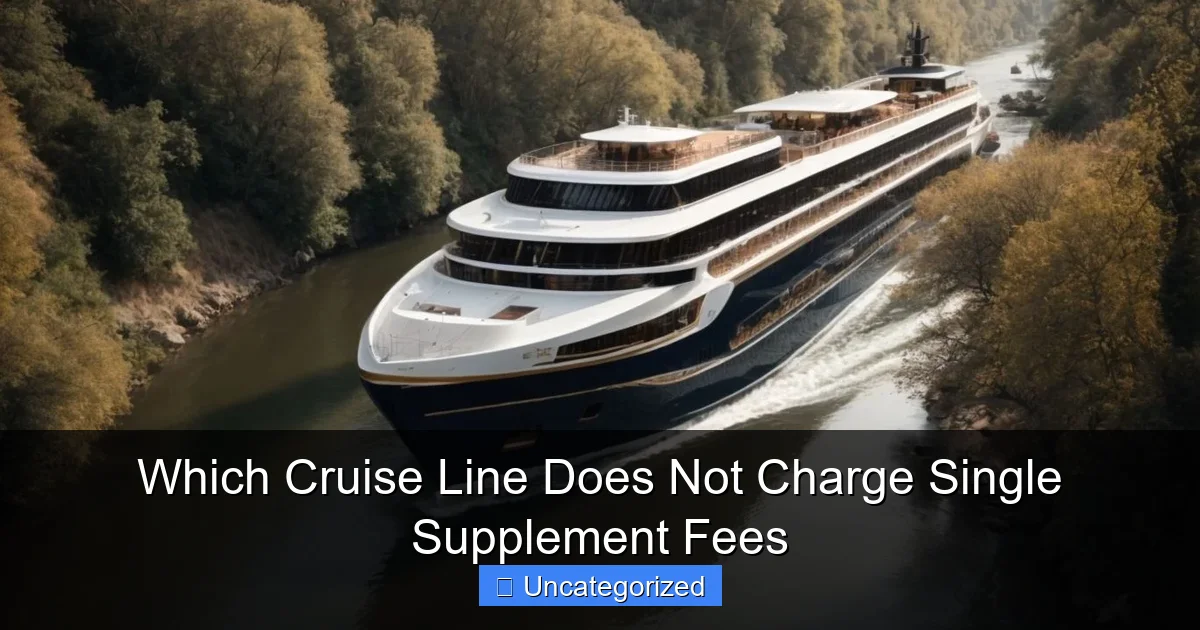 Which Cruise Line Does Not Charge Single Supplement Fees