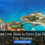 Which Cruise Line Goes to Coco Cay Discover the Top Choices