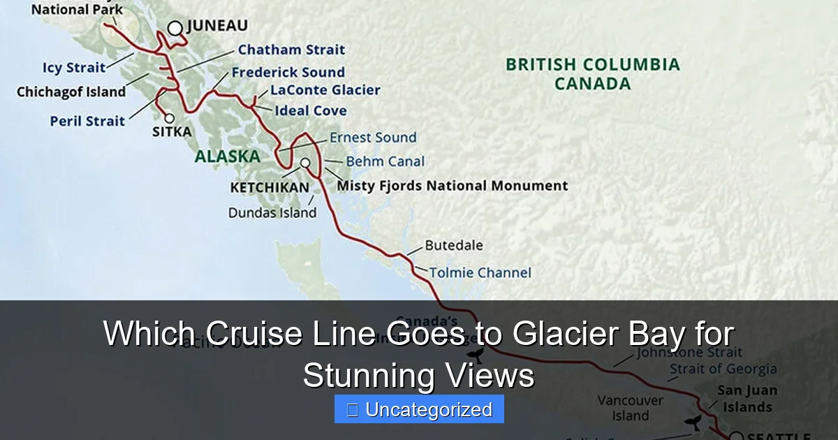 Which Cruise Line Goes to Glacier Bay for Stunning Views