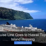 Which Cruise Line Goes to Hawaii Top Picks for Island Hopping
