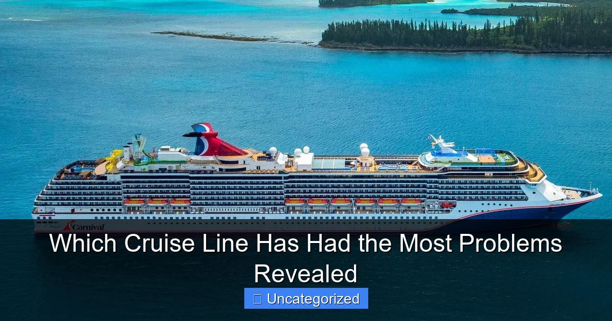 Which Cruise Line Has Had the Most Problems Revealed