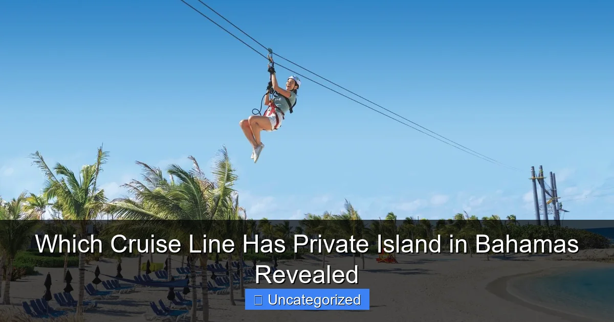 Which Cruise Line Has Private Island in Bahamas Revealed