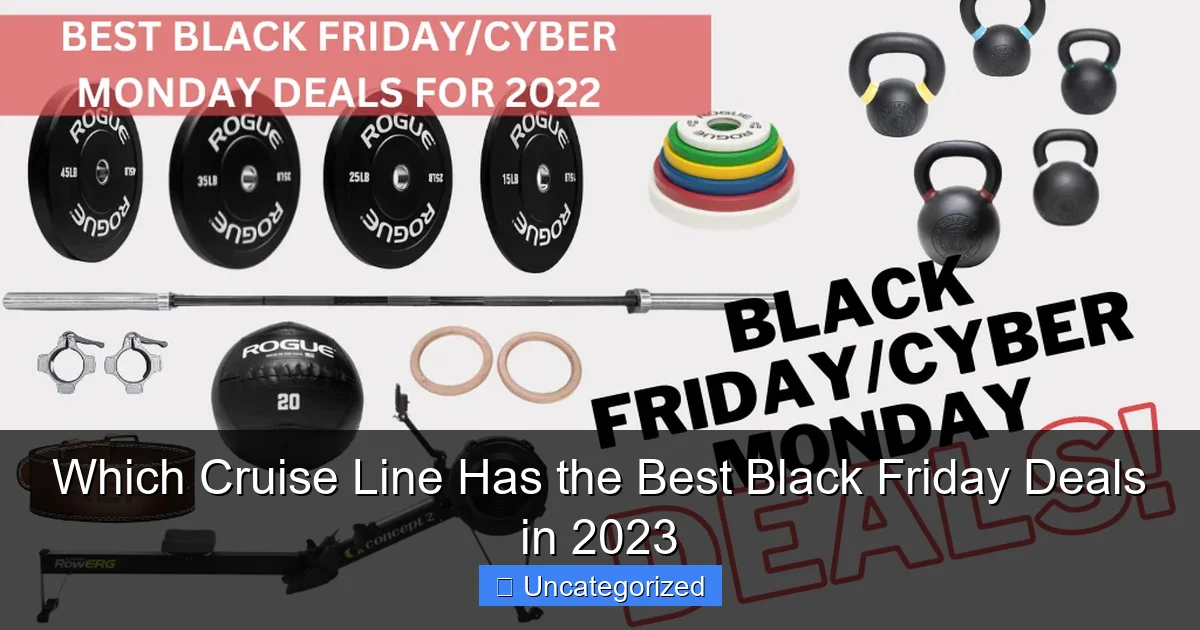 Which Cruise Line Has the Best Black Friday Deals in 2023
