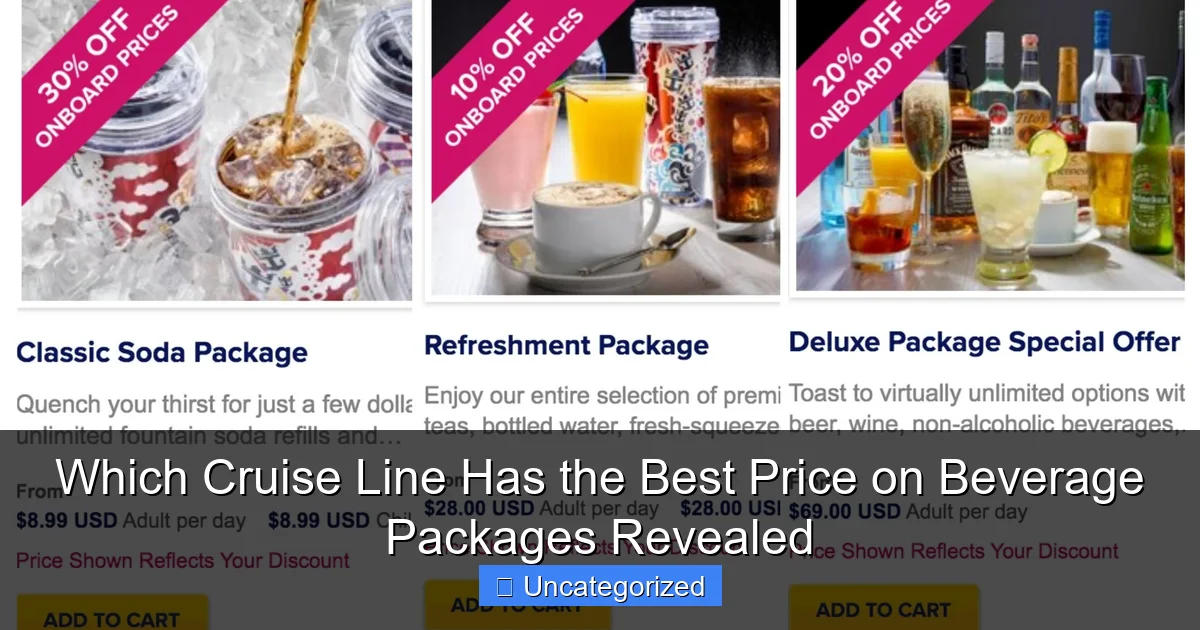 Which Cruise Line Has the Best Price on Beverage Packages Revealed