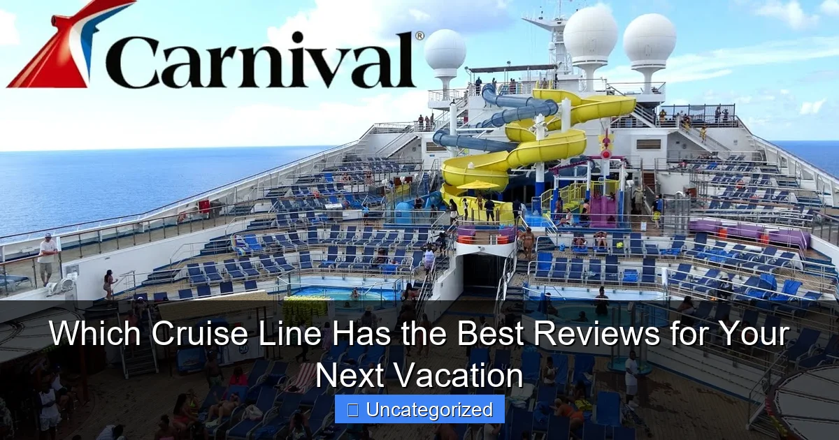 Which Cruise Line Has the Best Reviews for Your Next Vacation