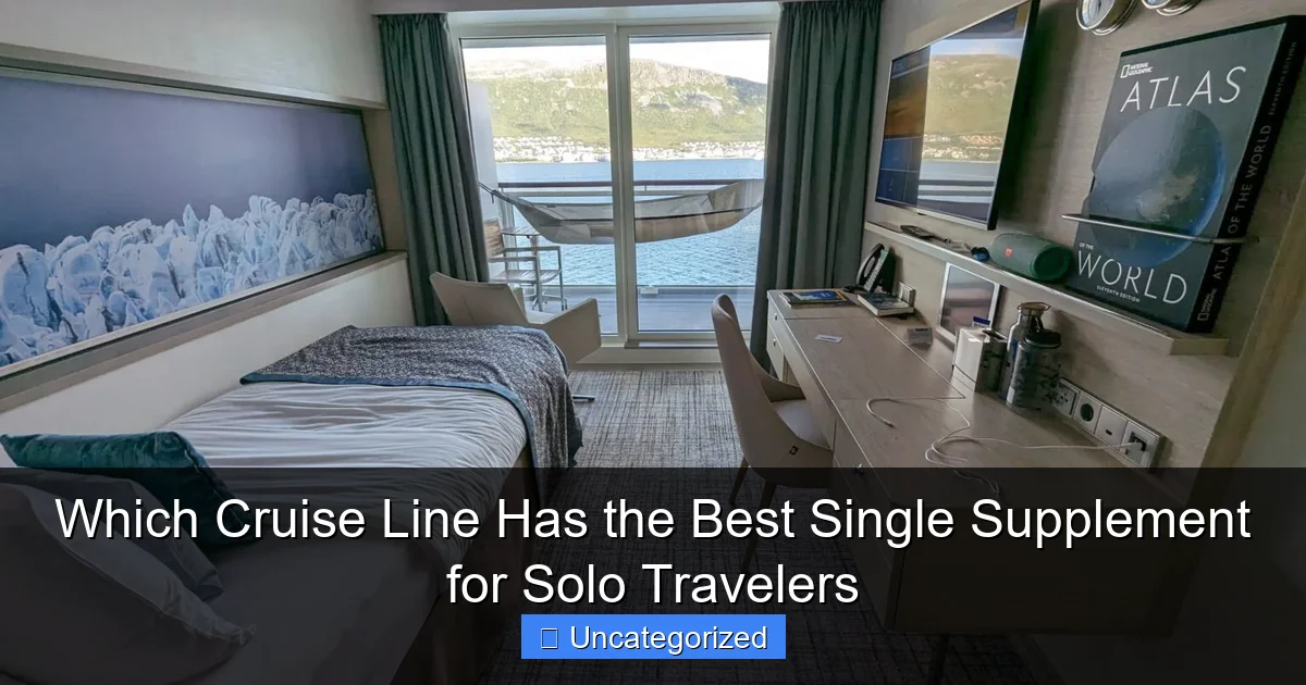 Which Cruise Line Has the Best Single Supplement for Solo Travelers