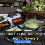 Which Cruise Line Has the Best Vegetarian Food for Healthy Travelers