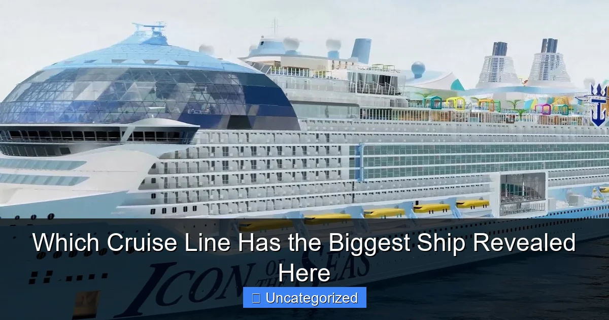 Which Cruise Line Has the Biggest Ship Revealed Here