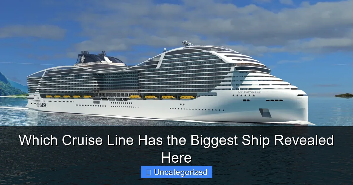 Which Cruise Line Has the Biggest Ship Revealed Here