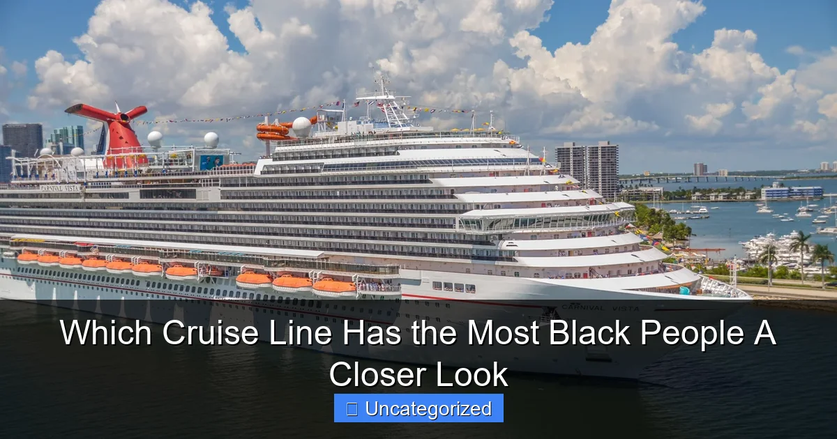 Which Cruise Line Has the Most Black People A Closer Look