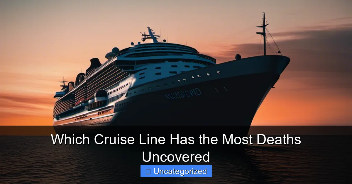 Which Cruise Line Has the Most Deaths Uncovered