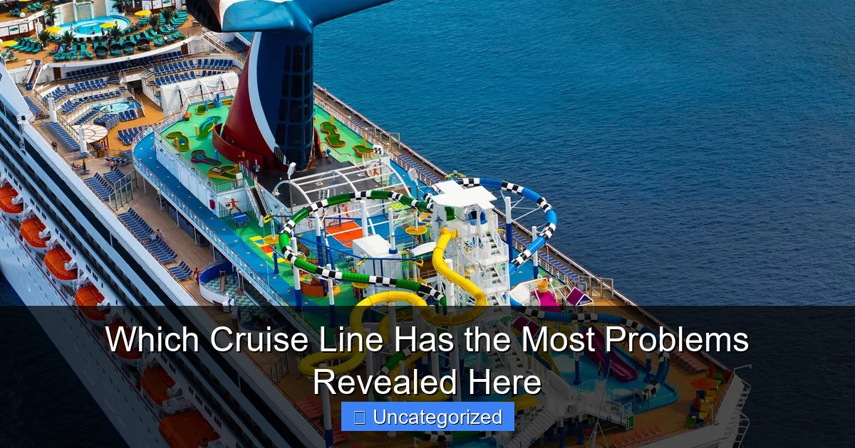 Which Cruise Line Has the Most Problems Revealed Here