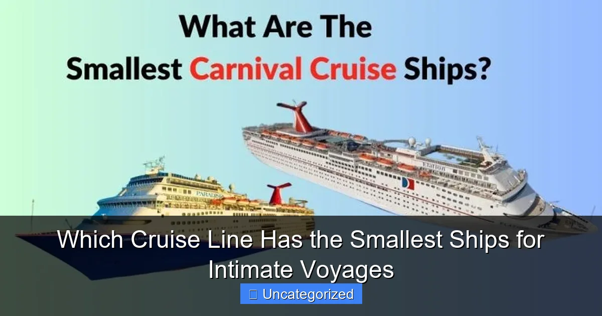 Which Cruise Line Has the Smallest Ships for Intimate Voyages