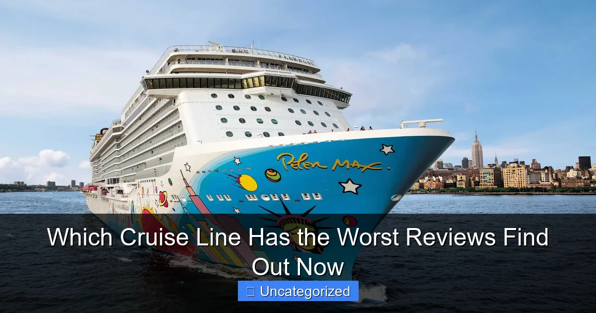 Which Cruise Line Has the Worst Reviews Find Out Now