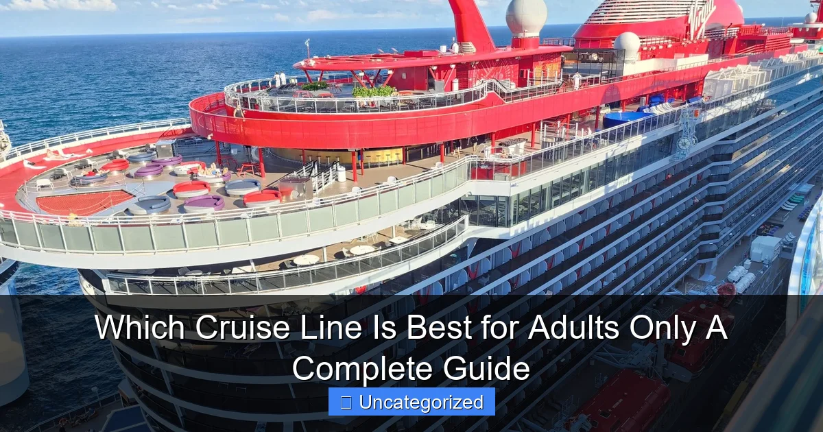 Which Cruise Line Is Best for Adults Only A Complete Guide