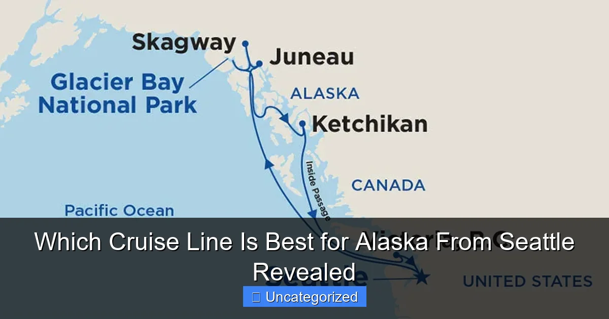 Which Cruise Line Is Best for Alaska From Seattle Revealed
