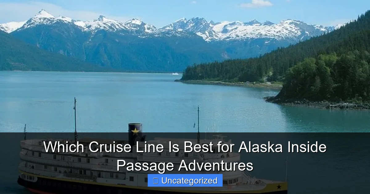 Which Cruise Line Is Best for Alaska Inside Passage Adventures