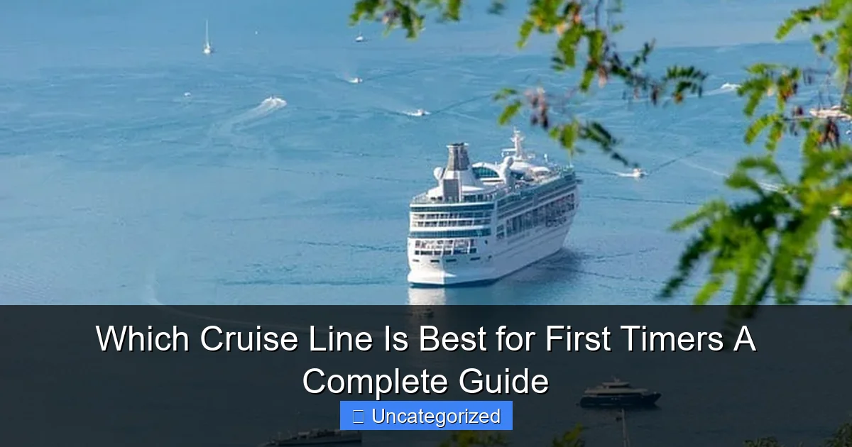 Which Cruise Line Is Best for First Timers A Complete Guide