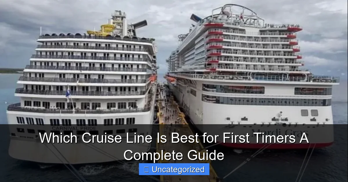 Which Cruise Line Is Best for First Timers A Complete Guide