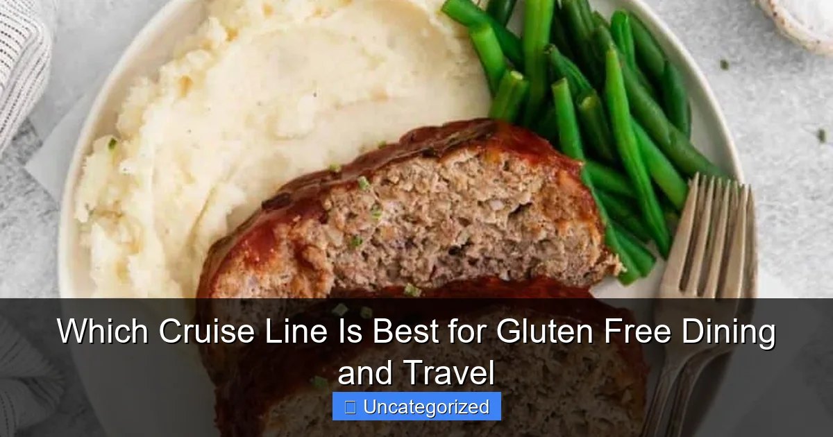 Which Cruise Line Is Best for Gluten Free Dining and Travel