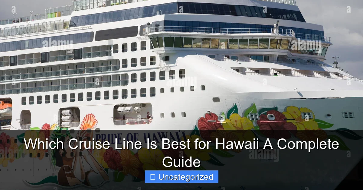 Which Cruise Line Is Best for Hawaii A Complete Guide