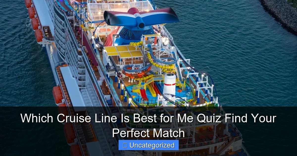 Which Cruise Line Is Best for Me Quiz Find Your Perfect Match