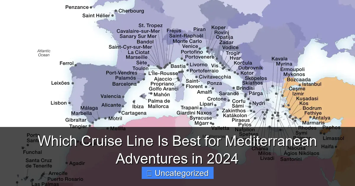 Which Cruise Line Is Best for Mediterranean Adventures in 2024
