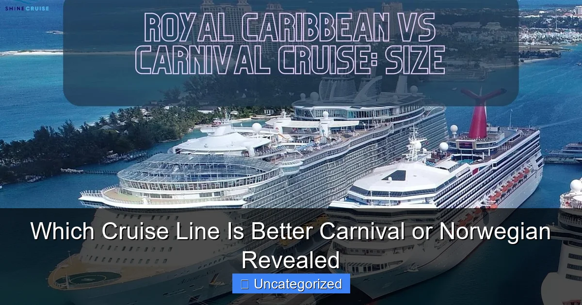 Which Cruise Line Is Better Carnival or Norwegian Revealed