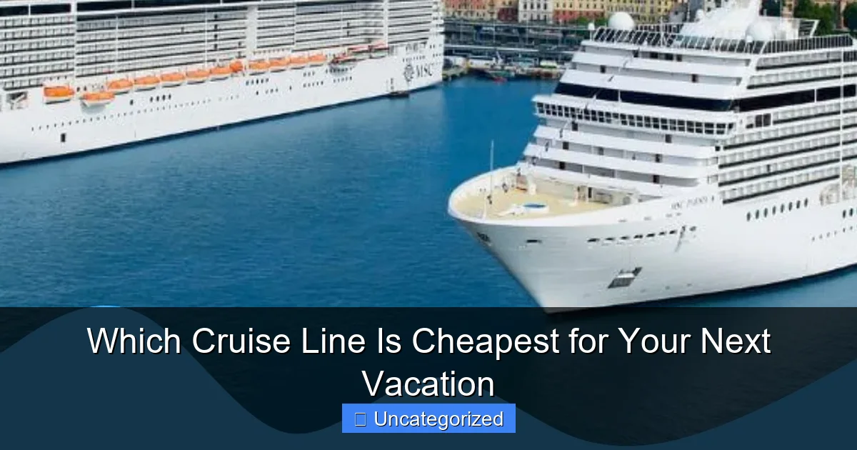 Which Cruise Line Is Cheapest for Your Next Vacation