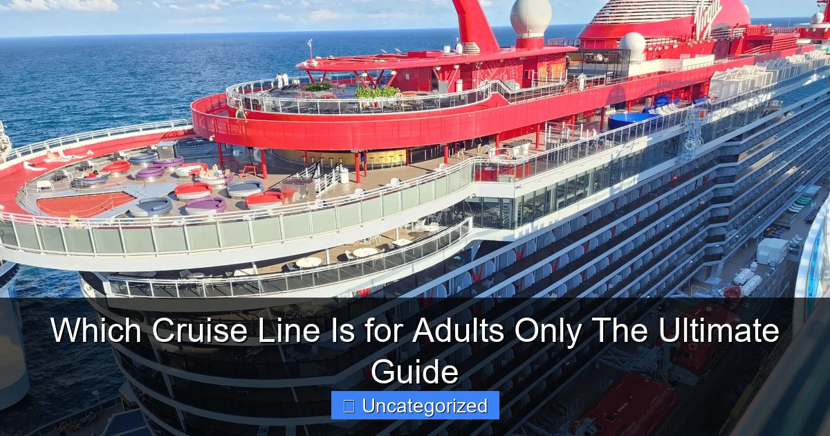 Which Cruise Line Is for Adults Only The Ultimate Guide