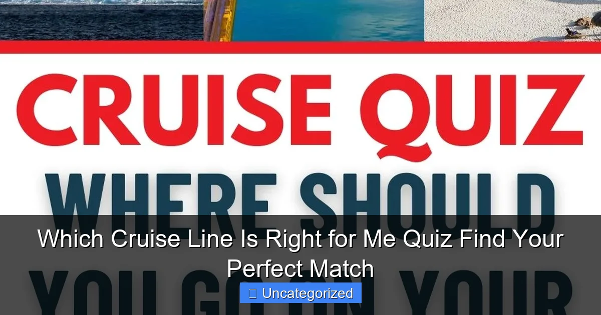 Which Cruise Line Is Right for Me Quiz Find Your Perfect Match