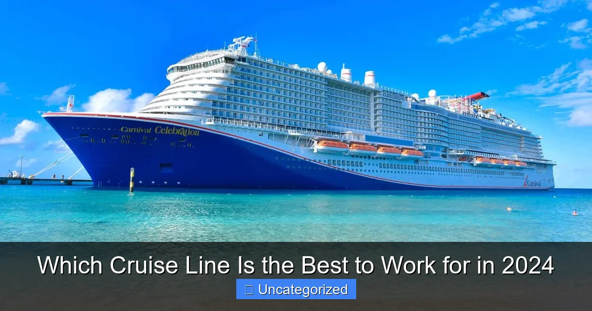 Which Cruise Line Is the Best to Work for in 2024