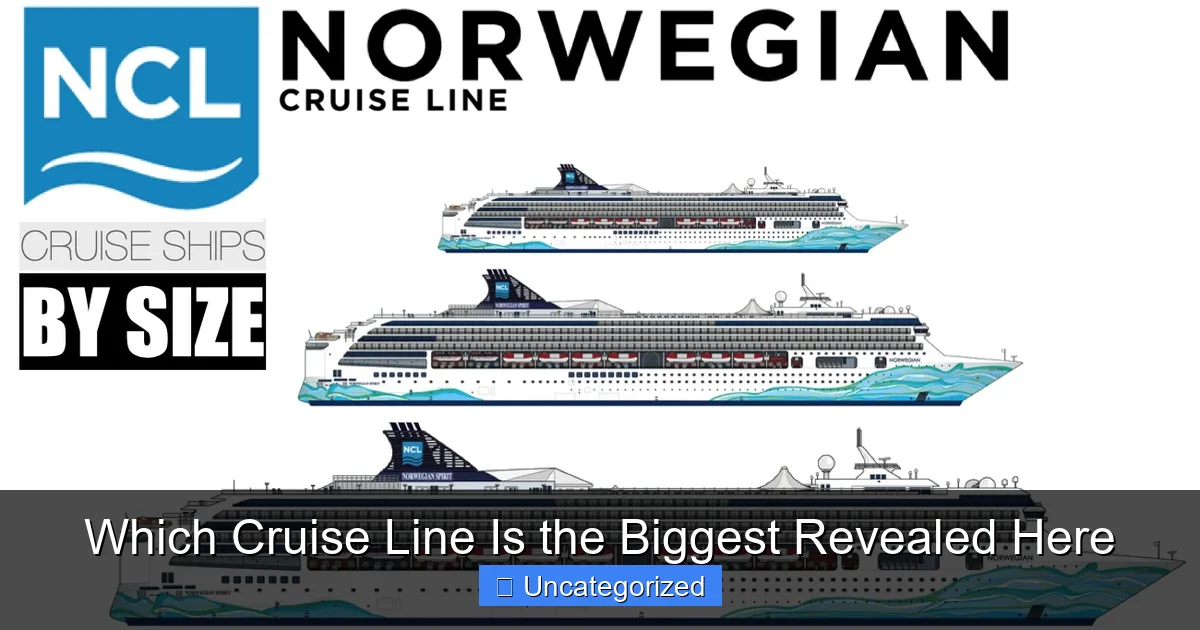 Which Cruise Line Is the Biggest Revealed Here