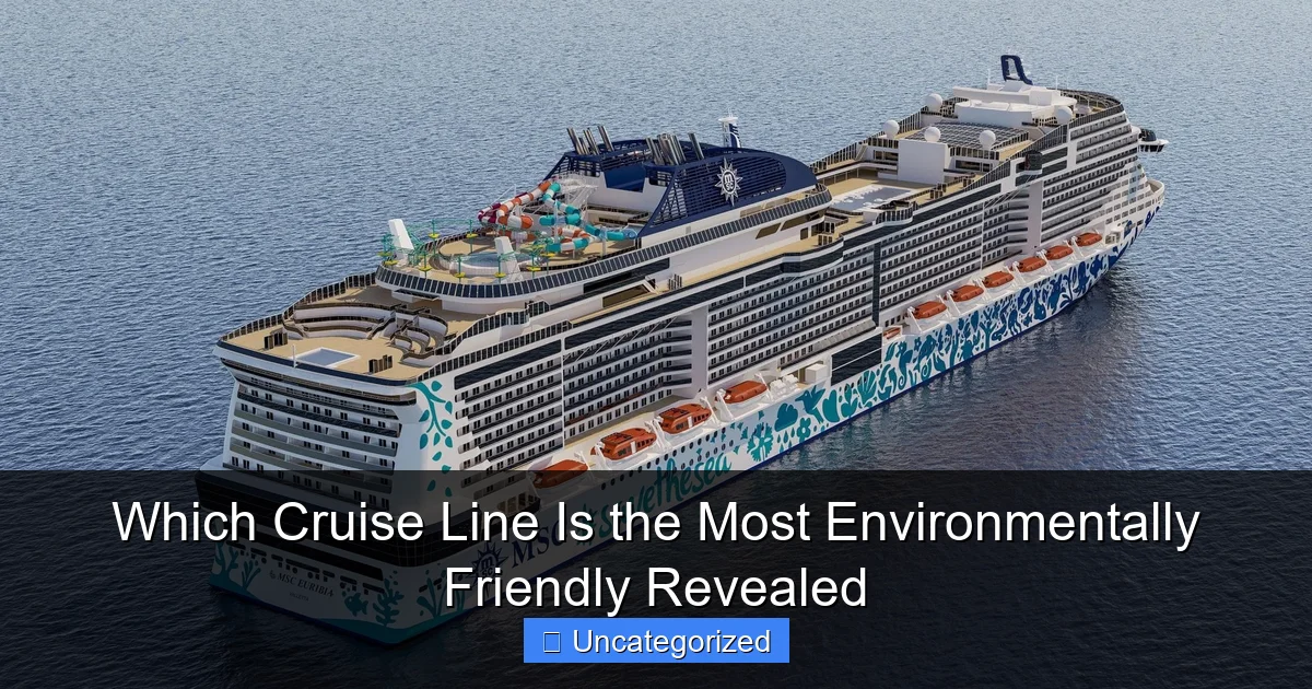 Which Cruise Line Is the Most Environmentally Friendly Revealed