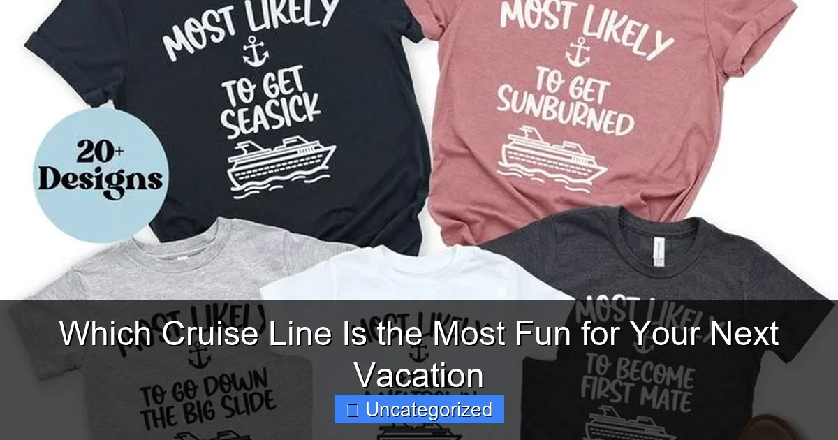 Which Cruise Line Is the Most Fun for Your Next Vacation